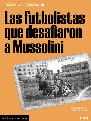cover image of Las futbolistas que desafiaron a Mussolini